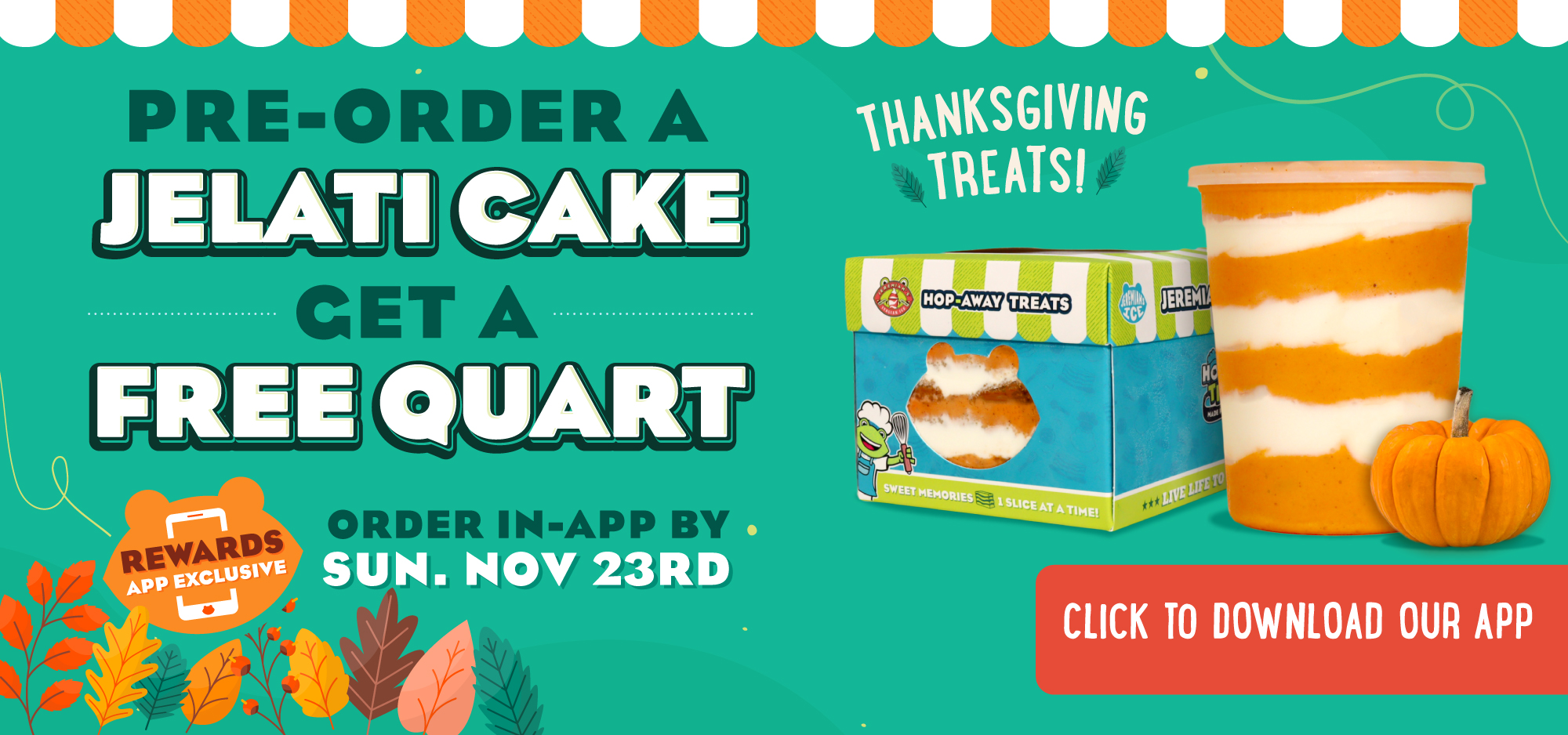 Pre-Order a Jelati Cake and get a FREE QUART!