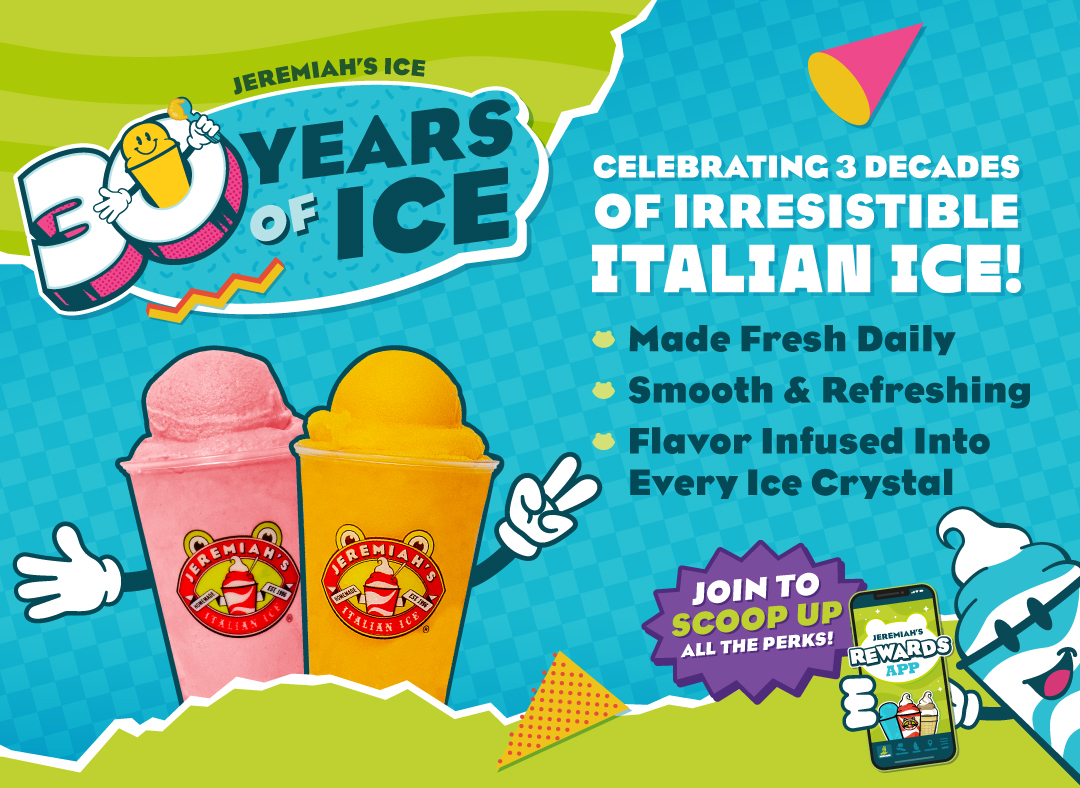 Celebrating 30 Years of Ice January until March!  Weekly perks and more so sign  up for Jeremiah's Rewards to get all of the cool perks!